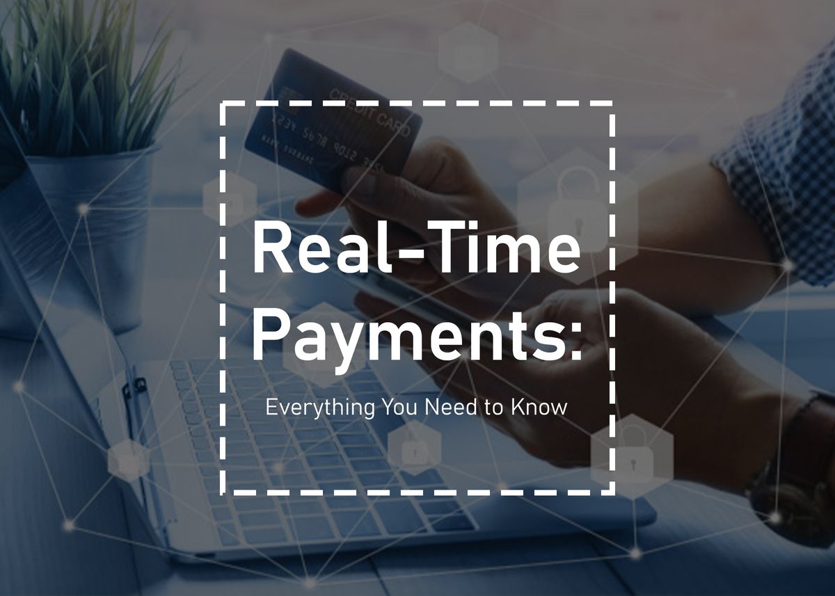 Real-time Real Talk: A Real-time Payments Download (1 of 3)
