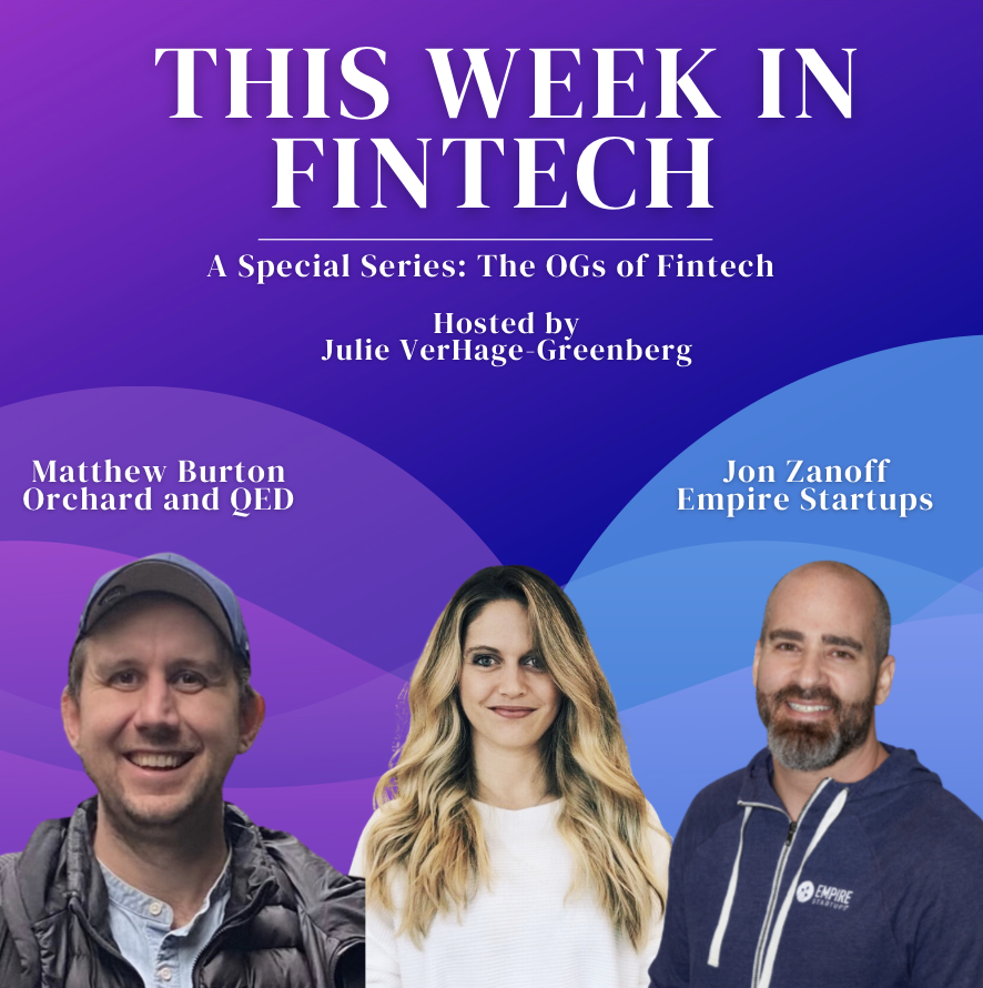 🎧The Fintech OG Series: Matt Burton and Jon Zanoff