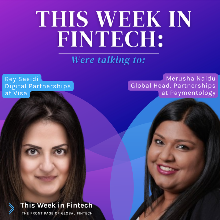 🎧 The TWIF Podcast: Merusha Naidu of Paymentology & Rey Saeidi of Visa