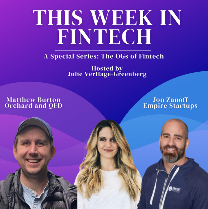 🎧The Fintech OG Series: Matt Burton and Jon Zanoff