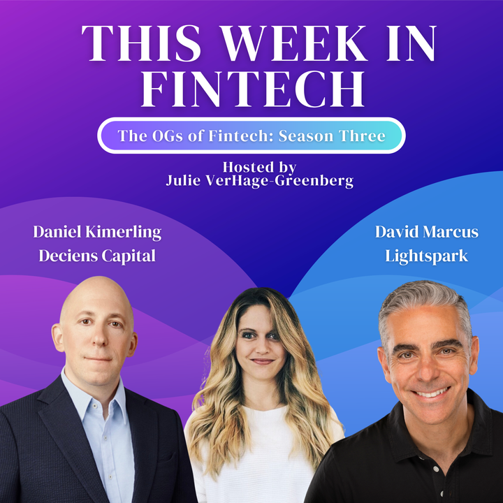 🎧The Fintech OG Series: David Marcus and Daniel Kimerling