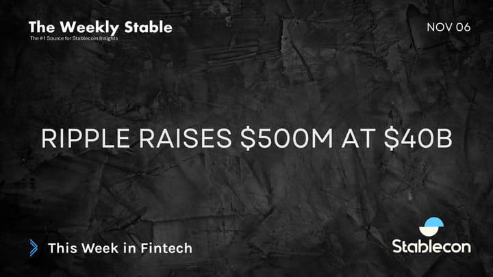 Ripple raises $500M at $40B (TWS 11/6)