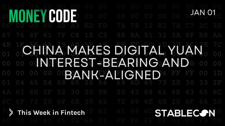 China Makes Digital Yuan Interest-Bearing and Bank-Aligned (MC 1/1)