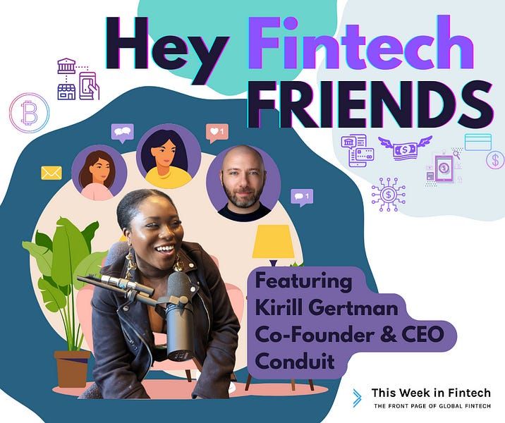 Hey Fintech Friends #9 ft Kirill Gertman